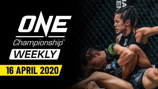 one championship weekly 16 april 2020 600x338
