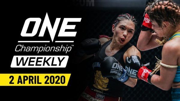 one championship weekly 2 april 2020 600x338