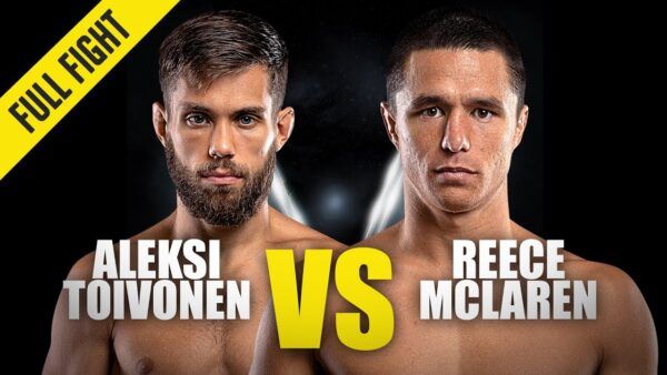 aleski toivonen vs reece mclaren one championship full fight 600x338