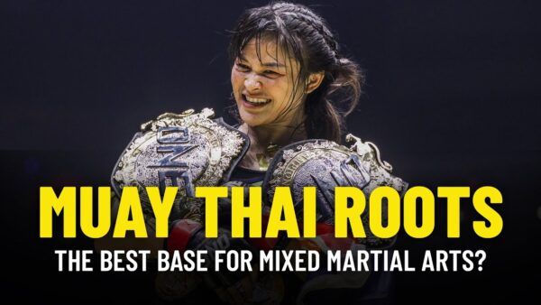 muay thai roots the best base for mixed martial arts 600x338