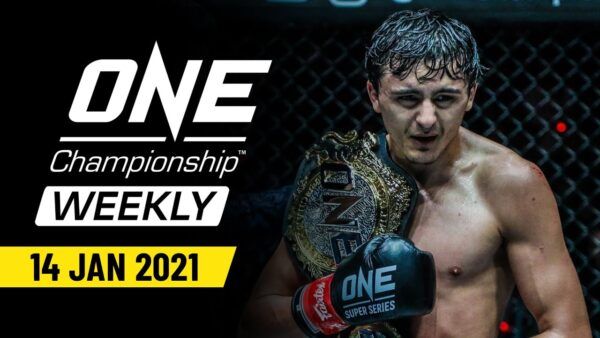 ONE Championship Weekly 14 January 2021 600x338