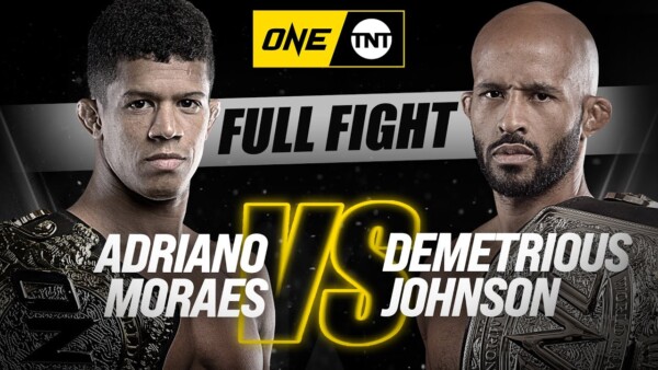 adriano moraes vs demetrious johnson one championship full fight 600x338