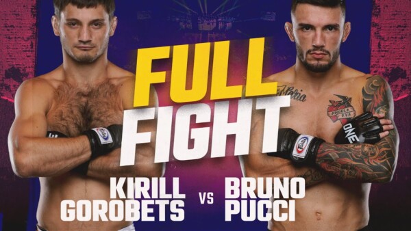 kirill gorobets vs bruno pucci one championship full fight 600x338