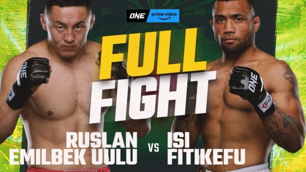 ruslan emilbek uulu vs isi fitikefu one championship full fight 600x338