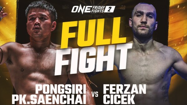 pongsiri pk saenchai vs ferzan cicek one championship full fight 600x338