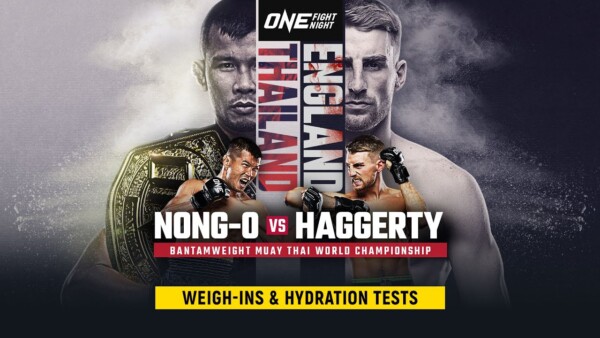 ONE Fight Night 9: Nong O vs. Haggerty | Weigh Ins & Hydration Tests