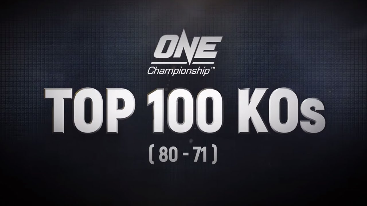 ONE’s Top 100 Knockouts | 80   71