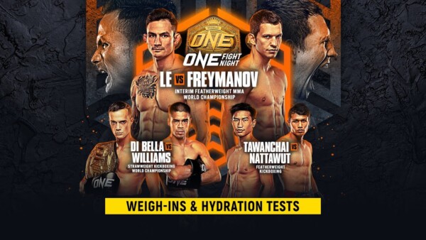 ONE Fight Night 15: Le vs. Freymanov | Weigh Ins & Hydration Tests
