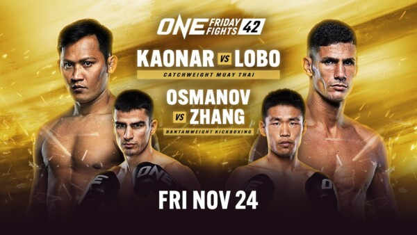 [Live In HD] ONE Friday Fights 42: Kaonar vs. Lobo