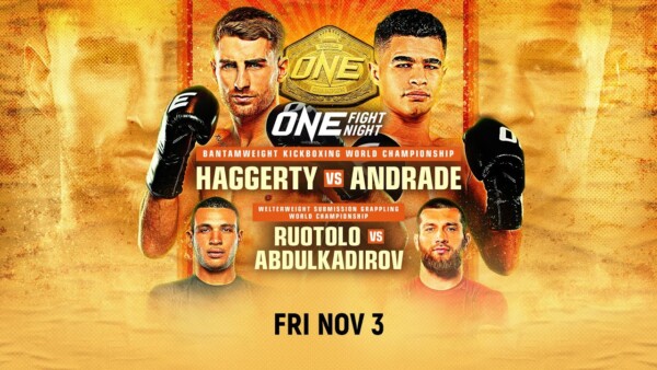 ONE Fight Night 16: Haggerty vs. Andrade