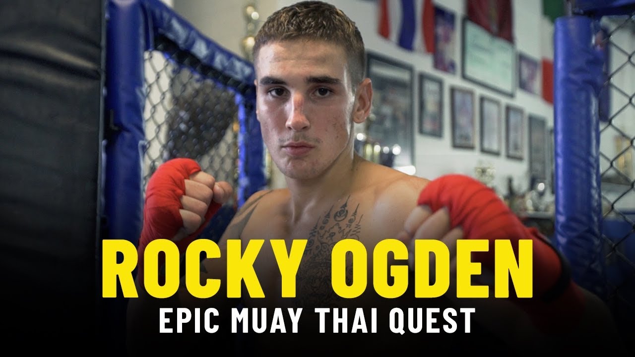 To Thailand & Back | Rocky Ogden’s Epic Muay Thai Quest