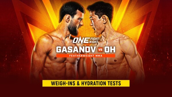 ONE Fight Night 18: Gasanov vs. Oh | Weigh Ins & Hydration Tests