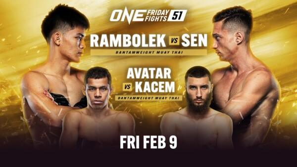 [Live In HD] ONE Friday Fights 51: Rambolek vs. Sen