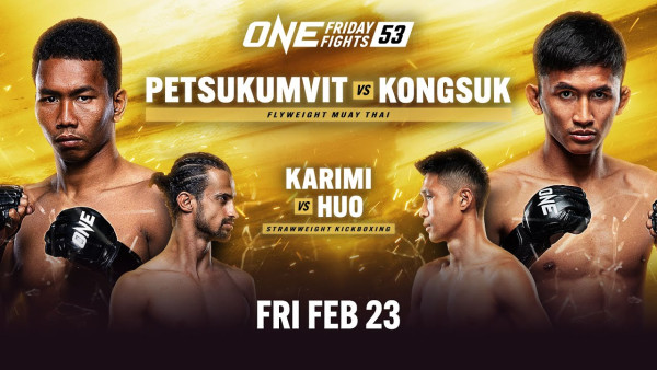 [Live In HD] ONE Friday Fights 53: Petsukumvit vs. Kongsuk
