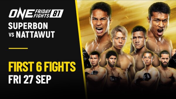  [Live In HD] ONE Friday Fights 81: First 6 Fights