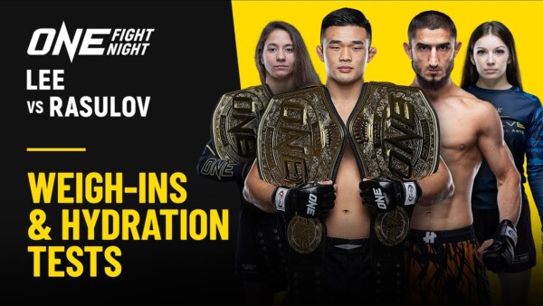 [Live In HD] ONE Fight Night 26: Lee vs. Rasulov | Weigh Ins & Hydration Tests