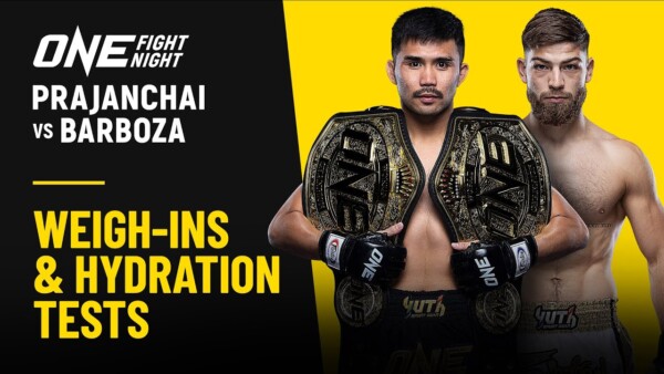 ONE Fight Night 28: Prajanchai vs. Barboza | Weigh Ins & Hydration Tests