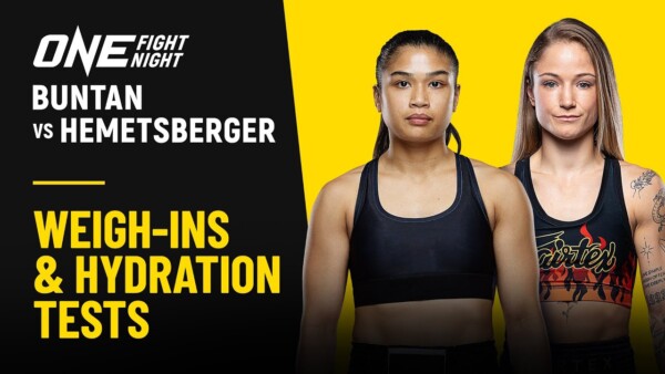[Live In HD] ONE Fight Night 35: Buntan vs. Hemetsberger | Weigh ins & Hydration Tests