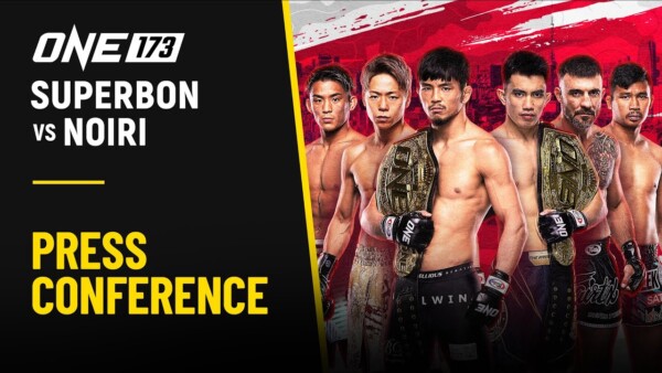 ONE 173: Superbon vs. Noiri | Press Conference | ONE 173: スーパーボン vs 野杁 | 追加対戦カード発表記者会見