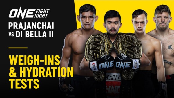 ONE Fight Night 36: Prajanchai vs. Di Bella II | Weigh ins & Hydration Tests