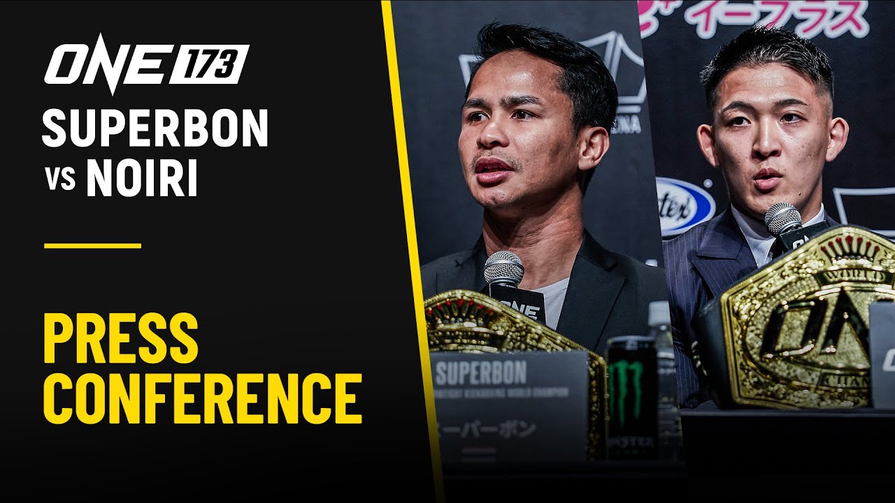 [Live in HD] ONE 173: Superbon vs. Noiri | Press Conference