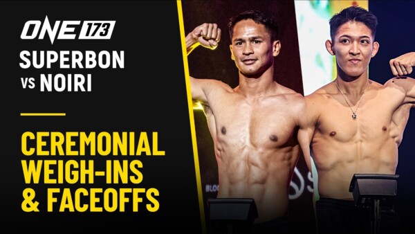 ONE 173: Superbon vs. Noiri | Ceremonial Weigh ins & Faceoffs | ONE173「スーパーボン vs. 野杁」| 公開計量とフェイスオフ