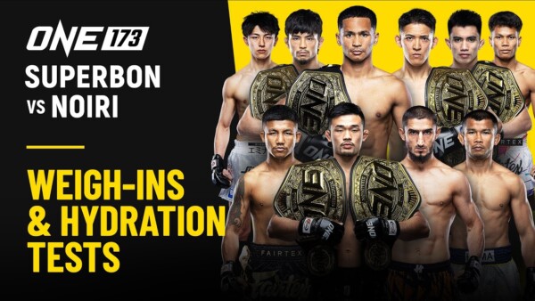ONE 173: Superbon vs. Noiri | Weigh ins & Hydration Tests | ONE173「スーパーボン vs. 野杁」| 計量と水分検査